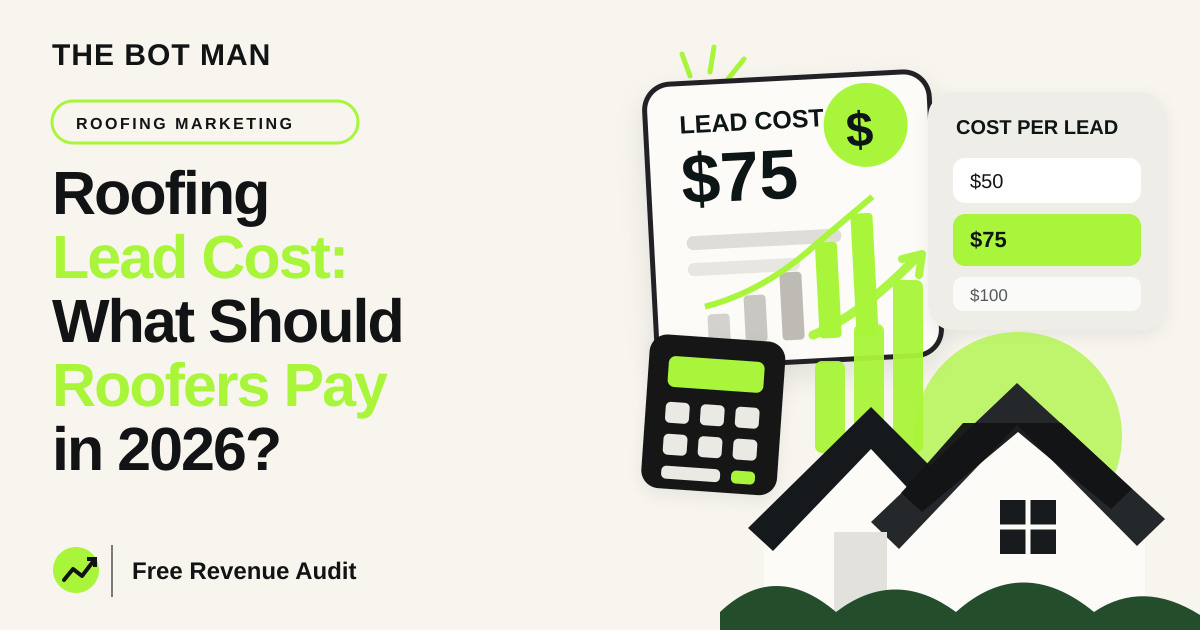 Roofing Lead Cost: What Should Roofers Pay in 2026? — The Bot Man